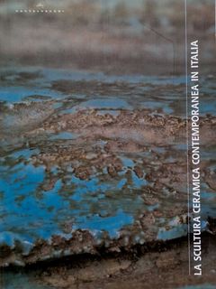 Catalogo La scultura ceramica contemporanea in Ita...